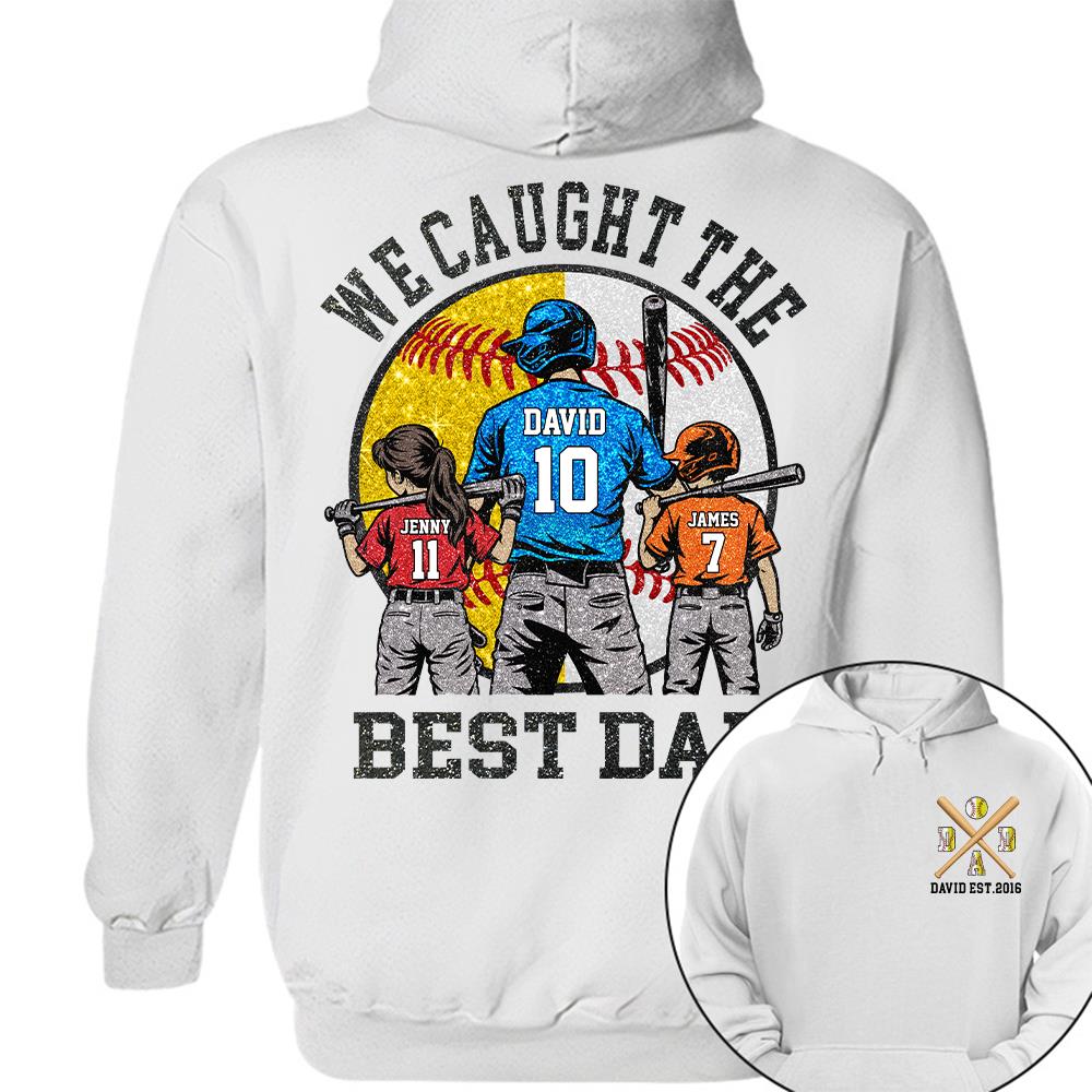 We Caught The Best Dad Custom Baseball Softball Dad Shirt With Kids Number and Name Gift For Dad, Father's Day T1807 Hv01