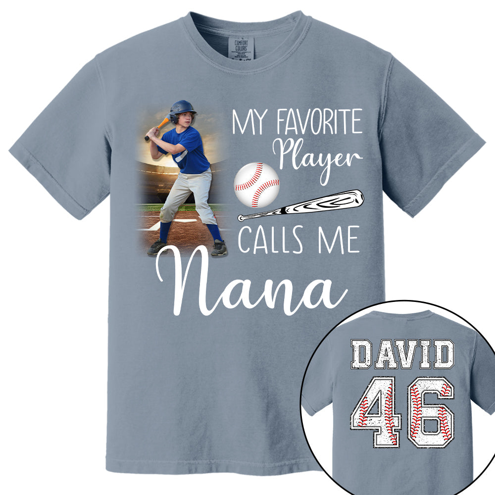 My Favorite Players Calls Me Nana, Personalized Baseball Shirt, Gift For Baseball Lover, A2110 Tu20
