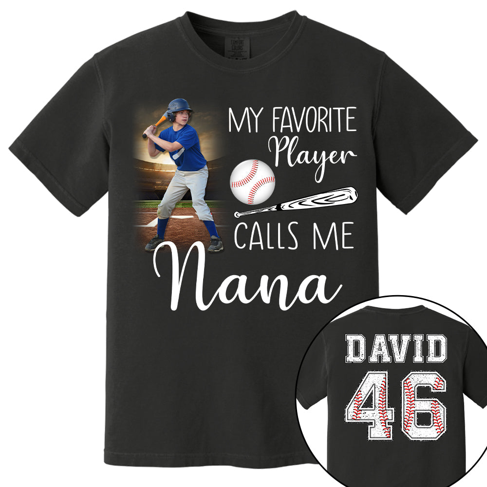My Favorite Players Calls Me Nana, Personalized Baseball Shirt, Gift For Baseball Lover, A2110 Tu20