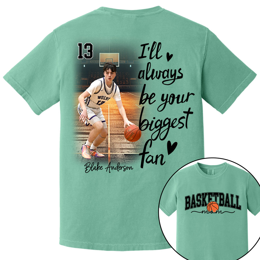 I'll Be Your Biggest Fan - Personalize Basketball Shirt Gift for Basketball Mom, Fall Basketball Season Shirt Do99