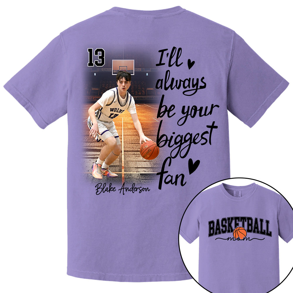 I'll Be Your Biggest Fan - Personalize Basketball Shirt Gift for Basketball Mom, Fall Basketball Season Shirt Do99