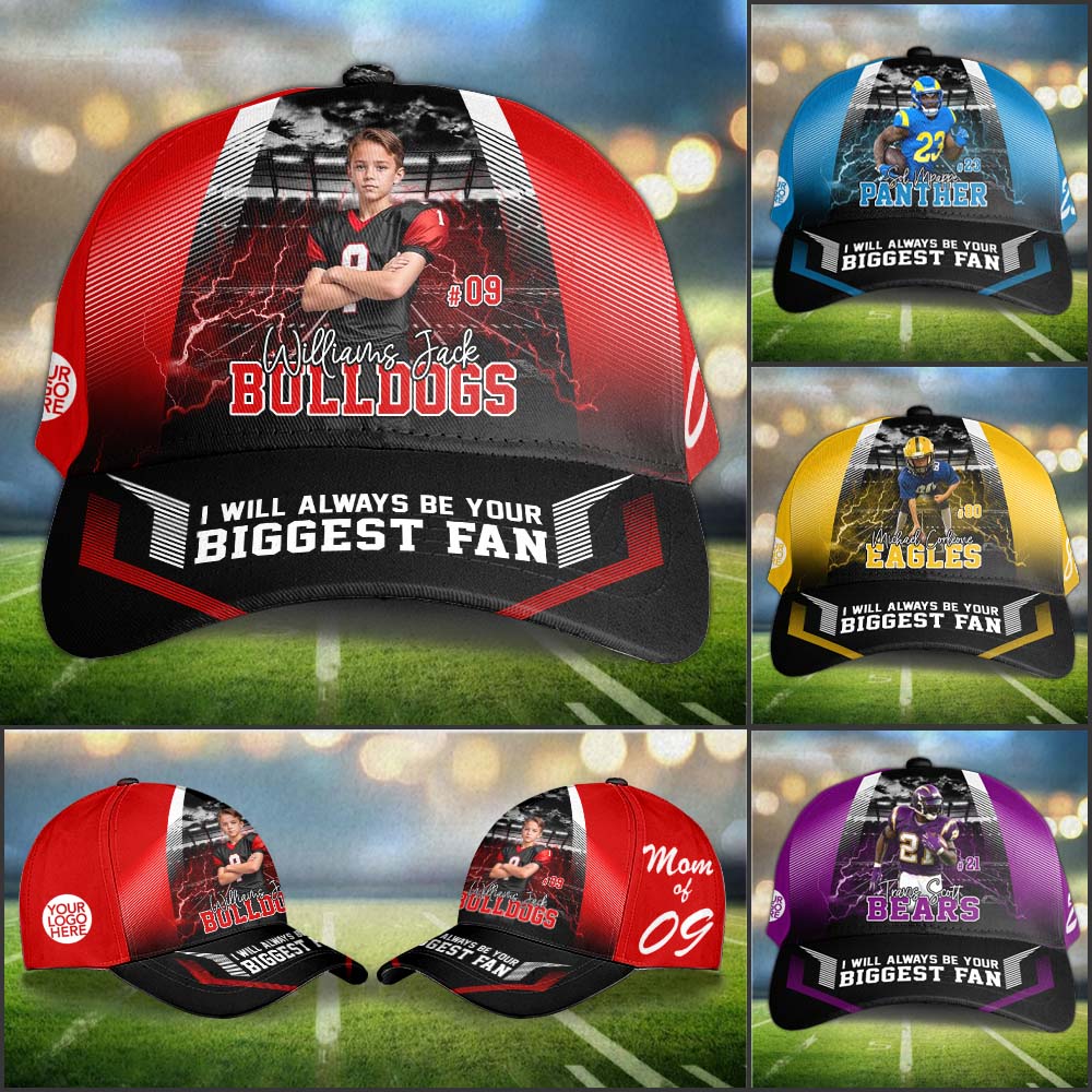 I Will Always Be Your Biggest Fan Personalized Photo Football Cap Gift For Football Family Tu24 Pt99