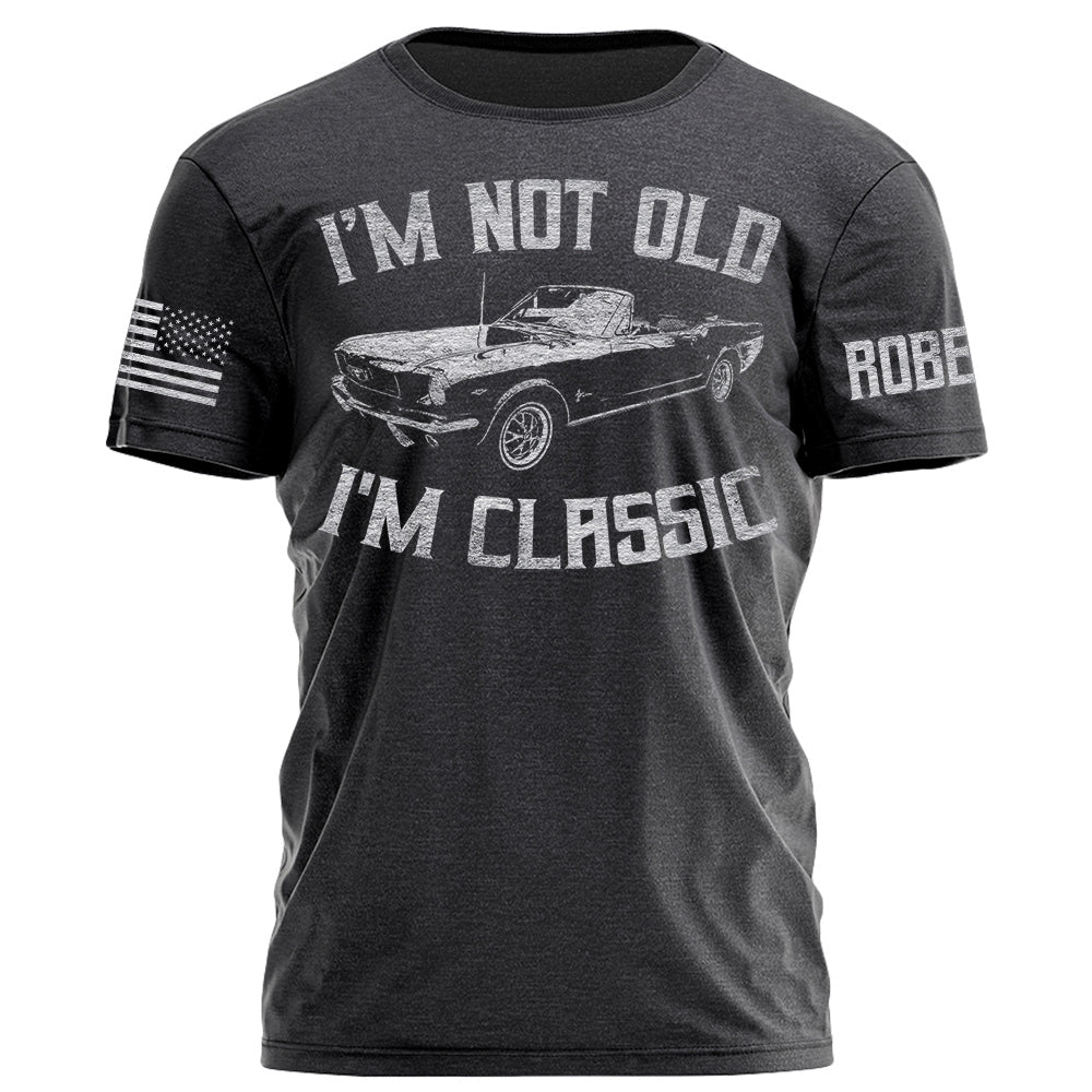 I'm Not Old I'm Classic, Custom Vintage-Style Car Photo A2110 Do99