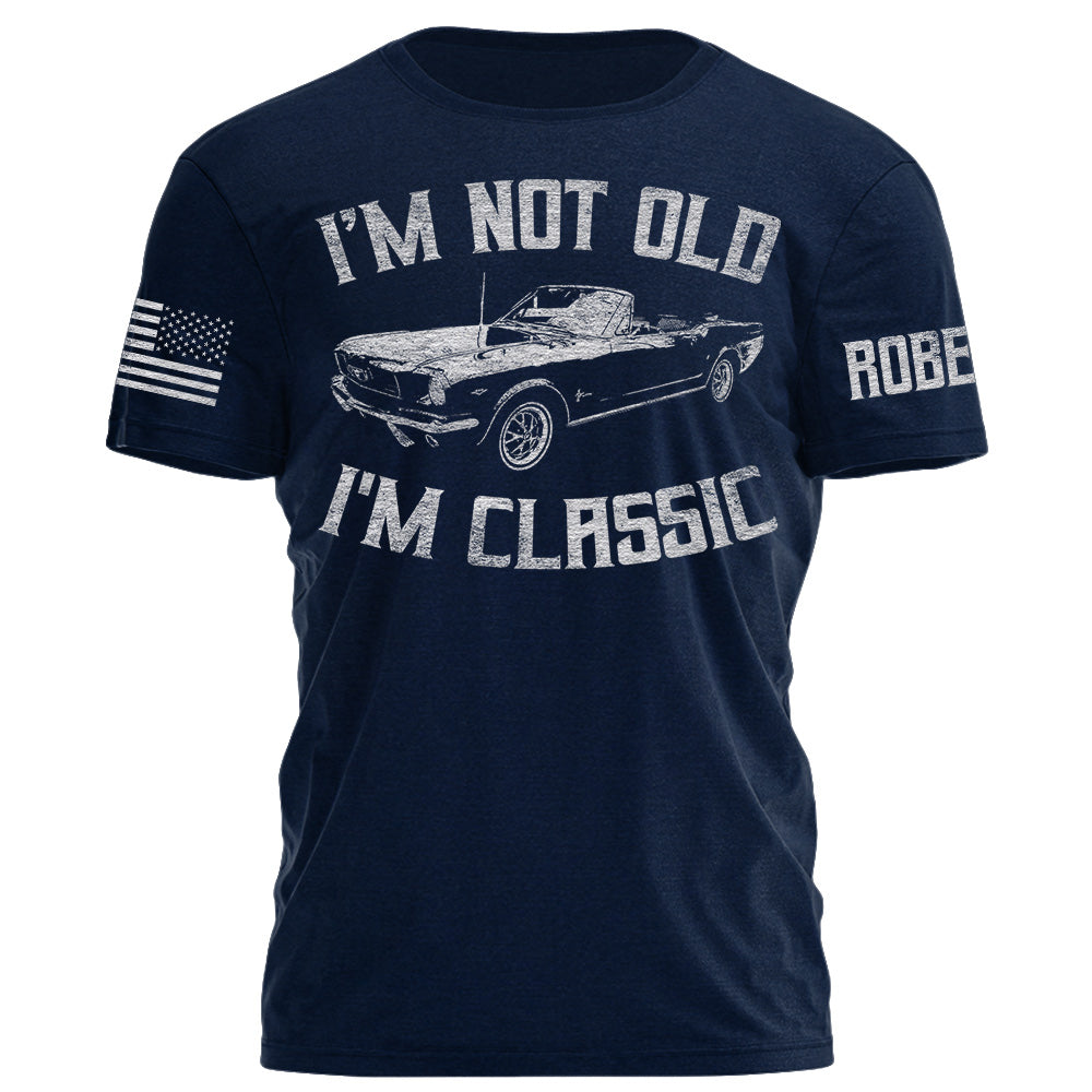 I'm Not Old I'm Classic, Custom Vintage-Style Car Photo A2110 Do99