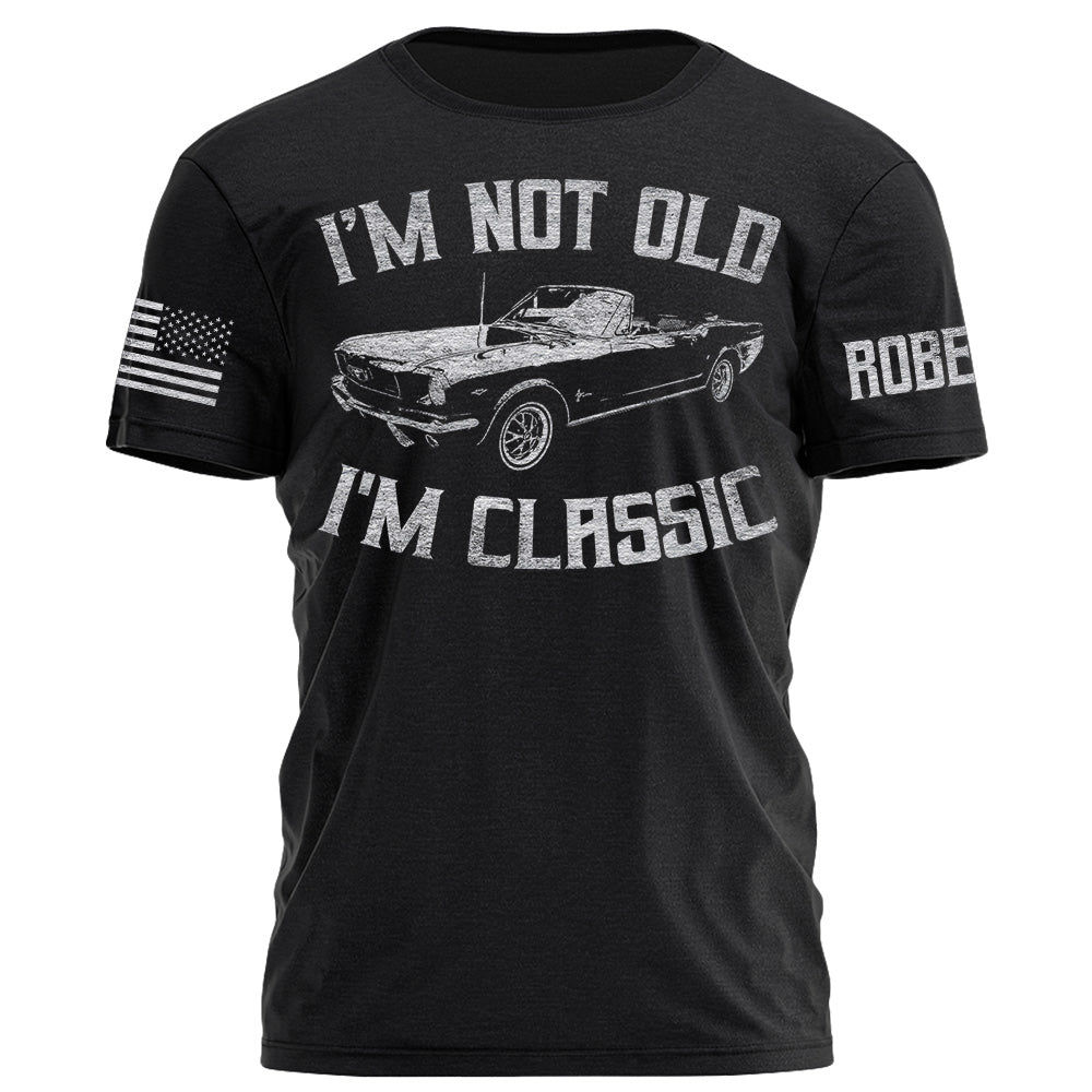 I'm Not Old I'm Classic, Custom Vintage-Style Car Photo A2110 Do99