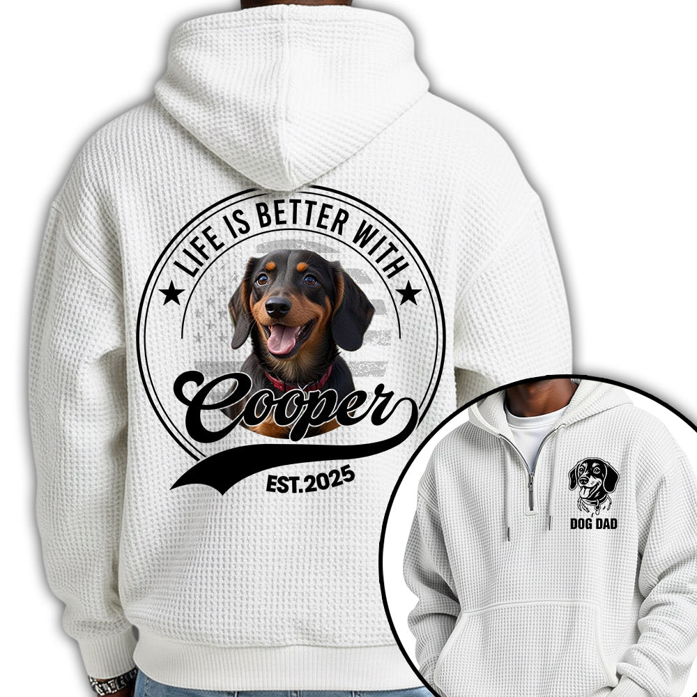 Life Is Better With A Dog Personalized Dog's Photo Quarter Zip Hoodie, Gift For Dog Lovers Tu24 Pt99