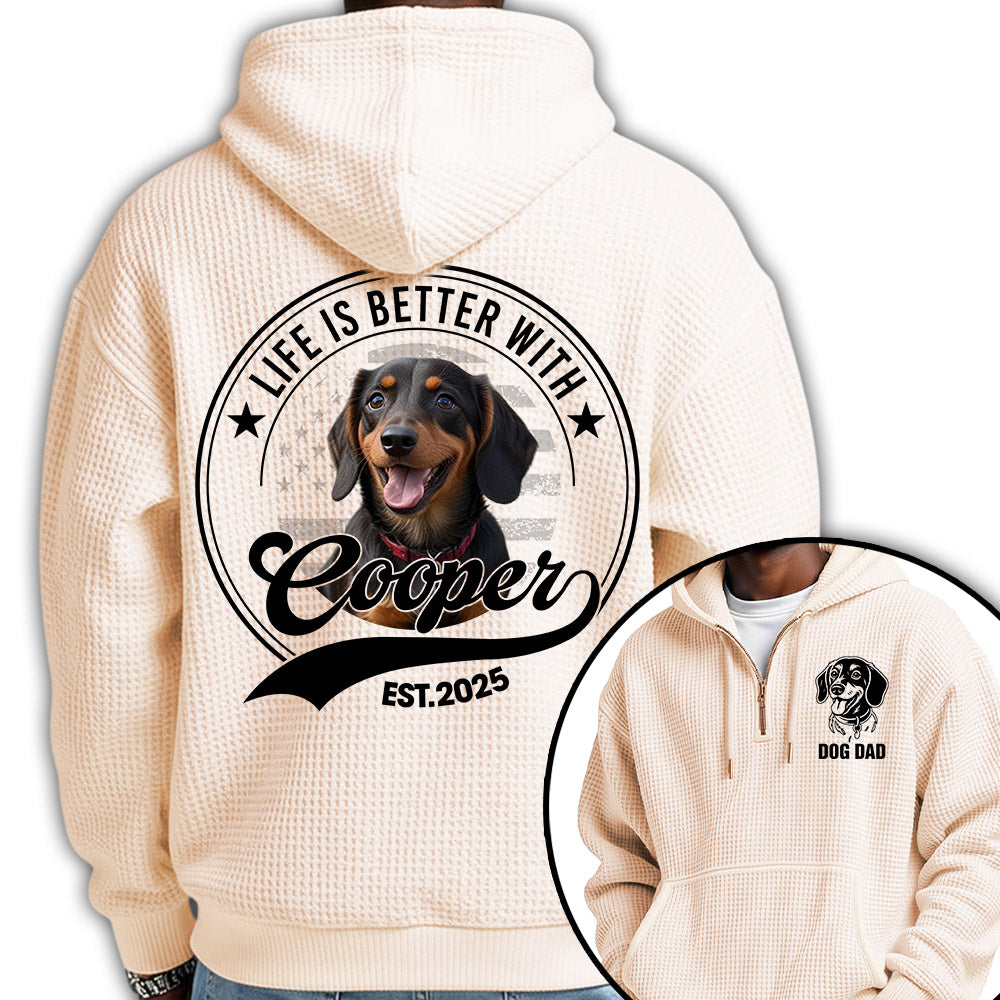 Life Is Better With A Dog Personalized Dog's Photo Quarter Zip Hoodie, Gift For Dog Lovers Tu24 Pt99