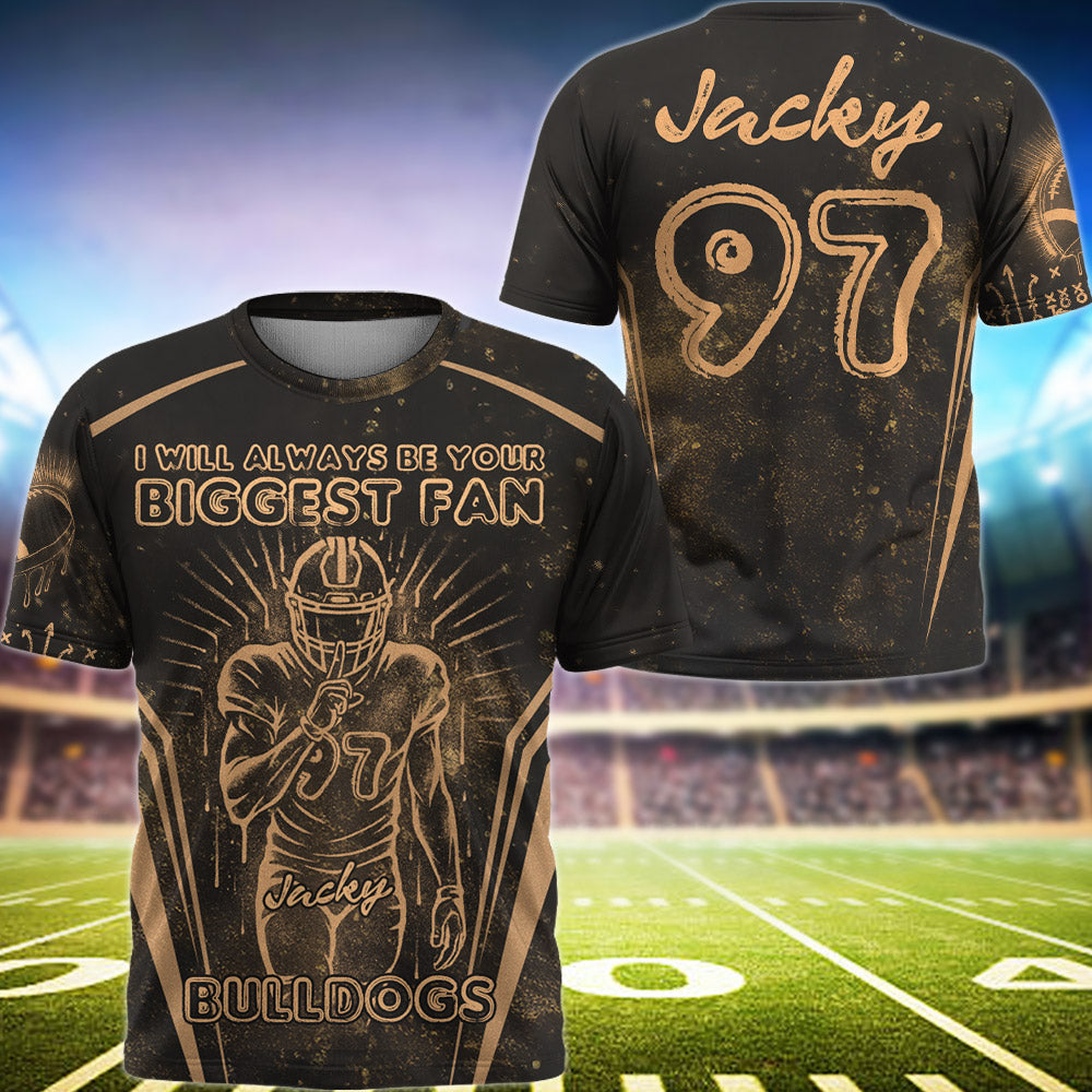I Will Always Be Your Biggest fan Persionalized Custom Bleach Style Football Player Football Shirt Gift For Football Family Tu24 Pt99