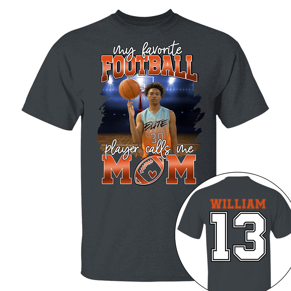 My Favorite Basketball Player Calls Me Mom Personalized Basketball Shirt Gift Basketball Mom Basketball Dad GameDay Nh00