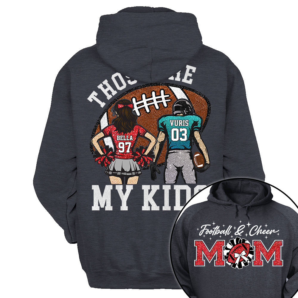 Those Are My Kids Personalized Football And Cheer Mom Grandma  Shirt Gift For Sport Family T1807 TH23