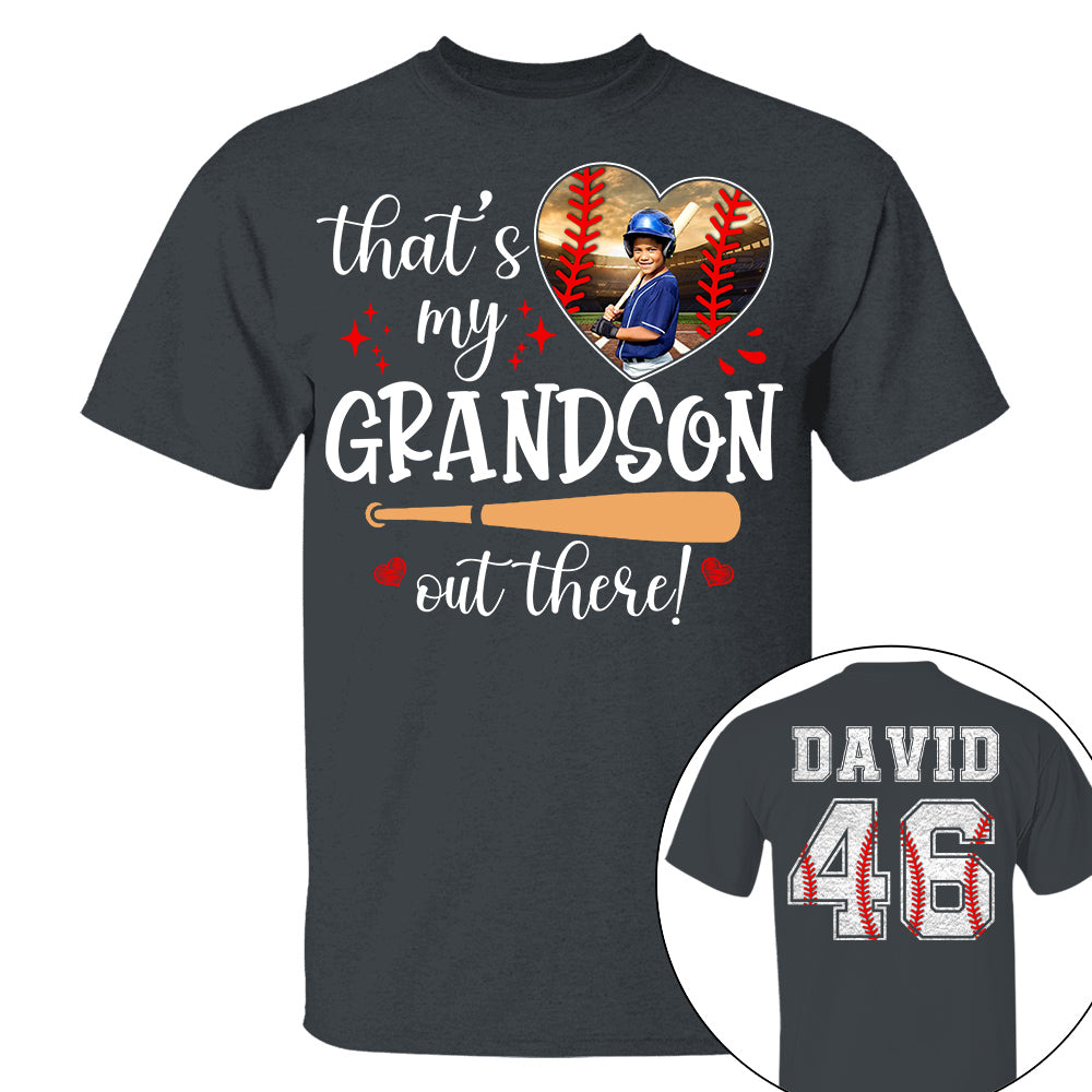 That's My Grandson Out There, Custom Photo Baseball Shirt, Gift For Baseball Lover, A2110 Nh00