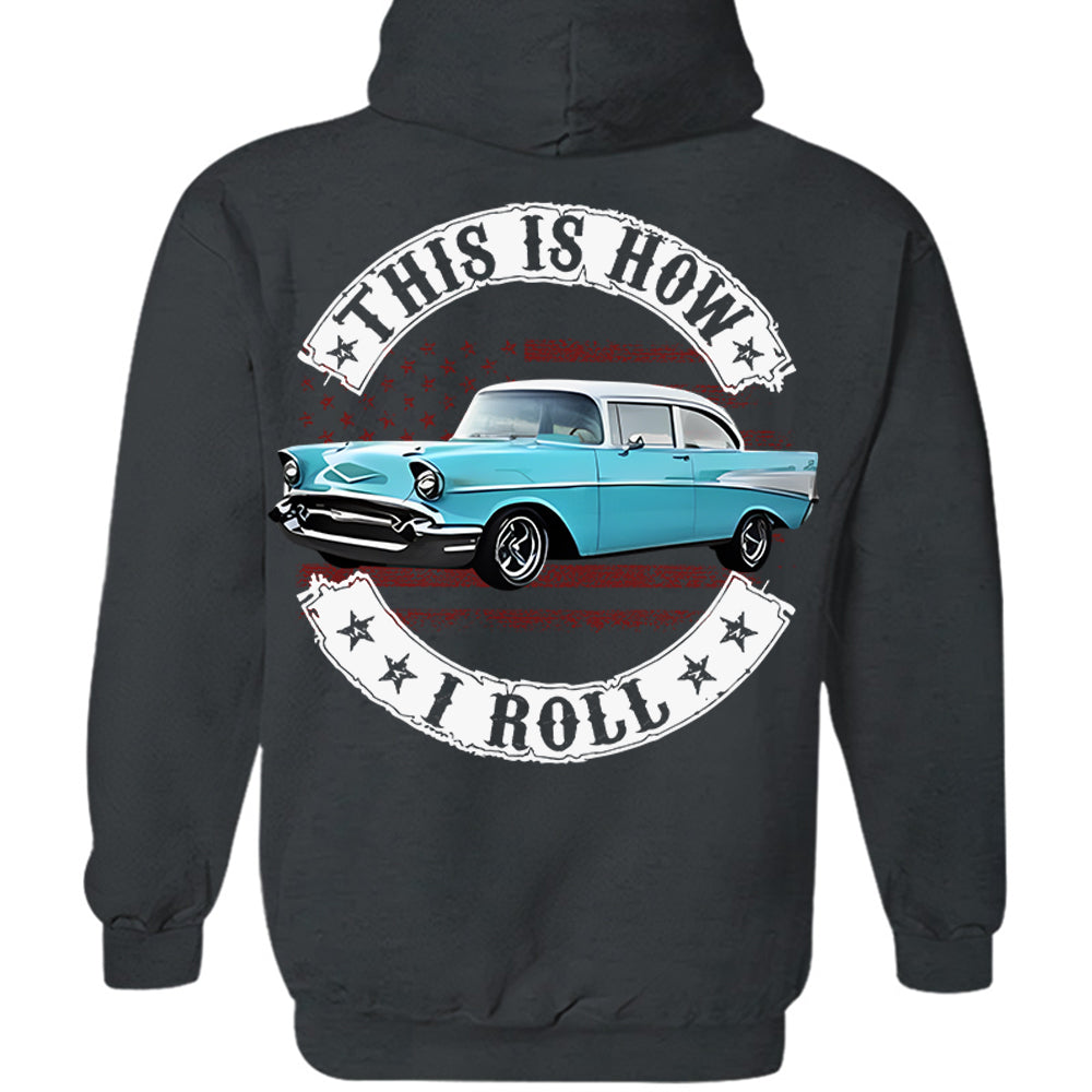 This Is How I Roll - Custom Photo Classic Car Shirt - Personalized Upload Vehicle Photo Hv01