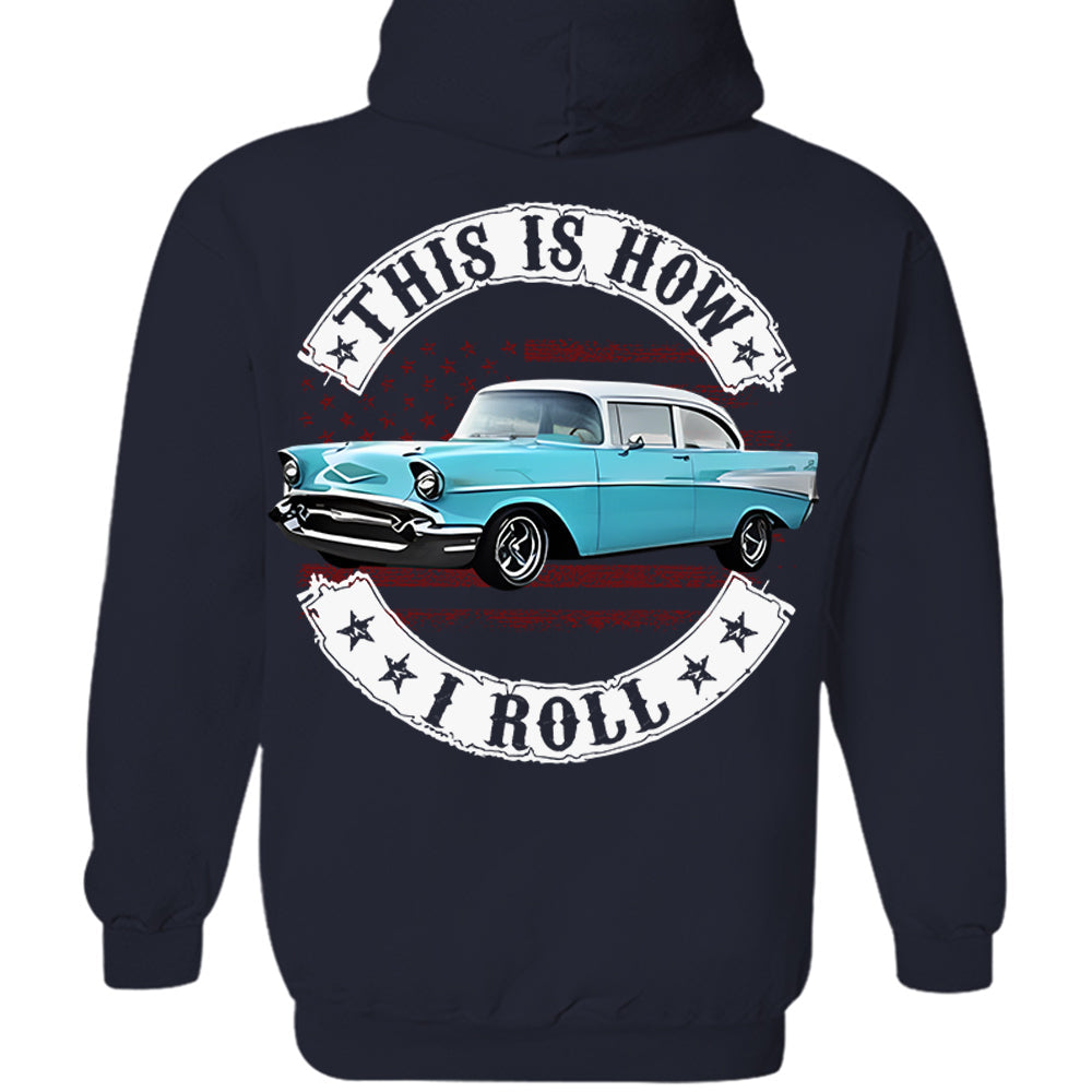 This Is How I Roll - Custom Photo Classic Car Shirt - Personalized Upload Vehicle Photo Hv01