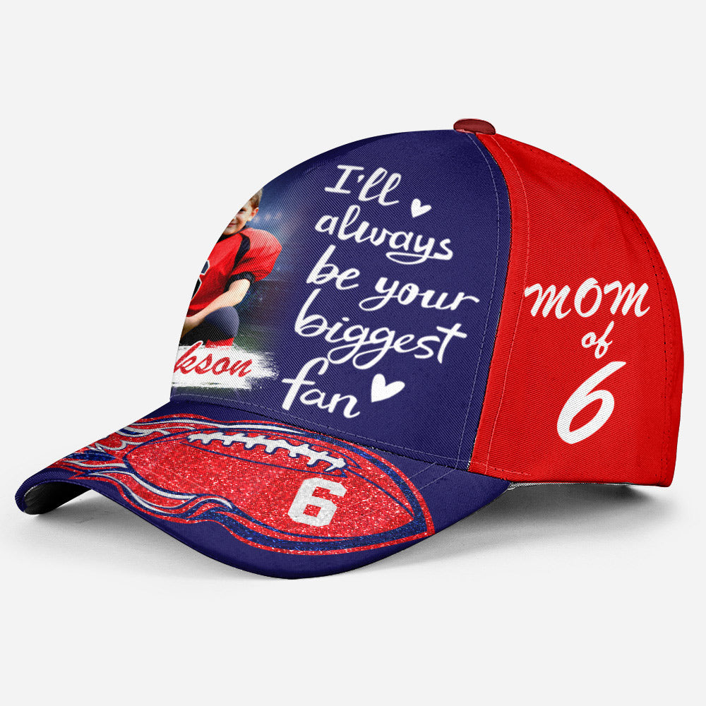 I Will Always Be Your Biggest Fan Custom Photo Cap Gameday Cap Gift For Football Mom Dad Sport Family Tu24 Li29