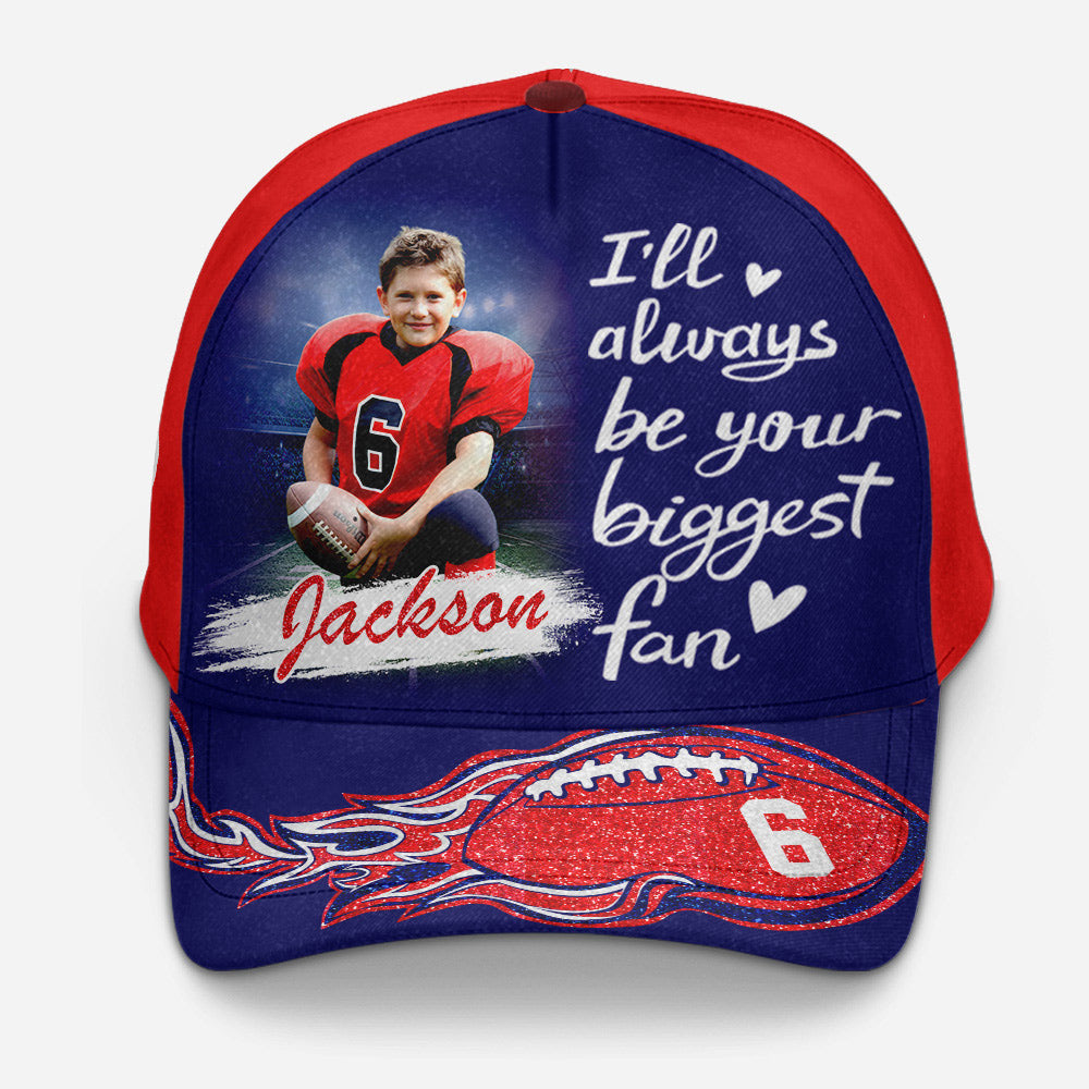 I Will Always Be Your Biggest Fan Custom Photo Cap Gameday Cap Gift For Football Mom Dad Sport Family Tu24 Li29