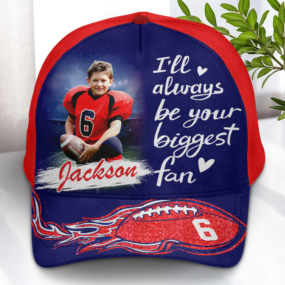 I Will Always Be Your Biggest Fan Custom Photo Cap Gameday Cap Gift For Football Mom Dad Sport Family Tu24 Li29