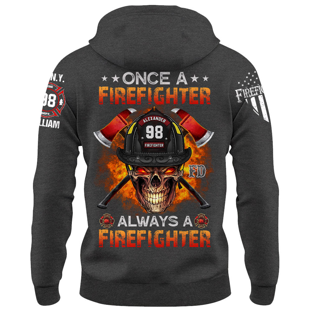 Custom Shirt Once A Firefighter Always A Firefighter Gift For Fireman K1702