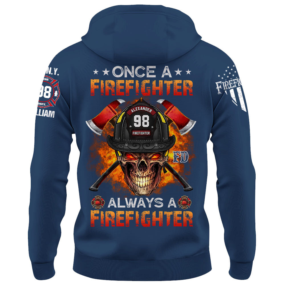 Custom Shirt Once A Firefighter Always A Firefighter Gift For Fireman K1702