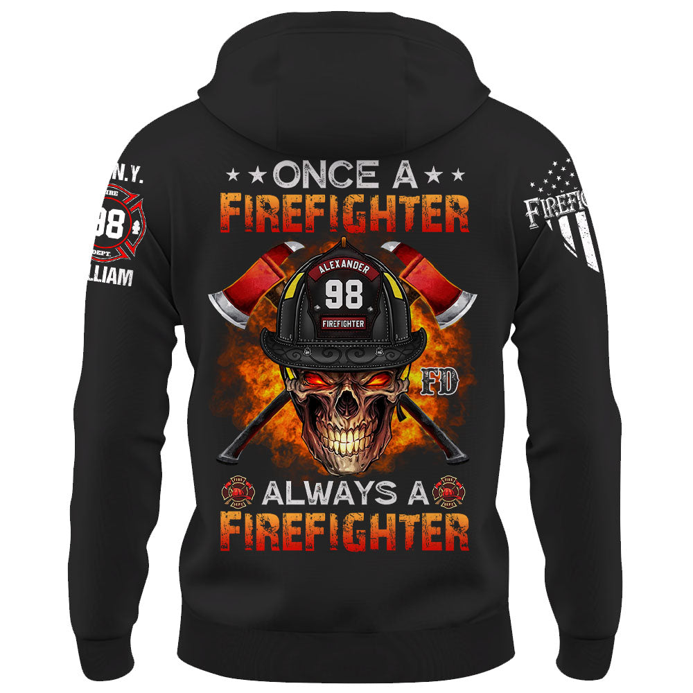 Custom Shirt Once A Firefighter Always A Firefighter Gift For Fireman K1702