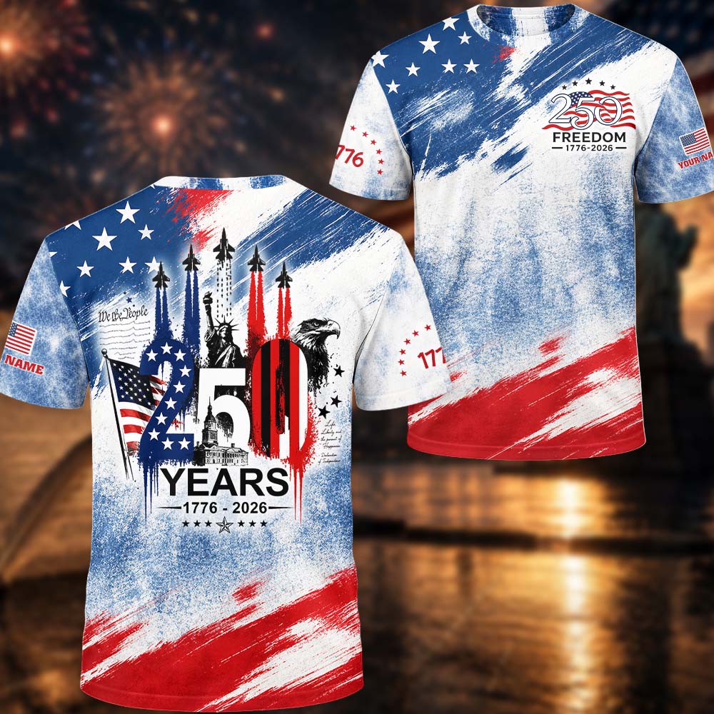 Personalized 250th Anniversary America 1776–2026 Shirt - 4th of July Independence Day Patriotic Vrs2 A2110 Pt99