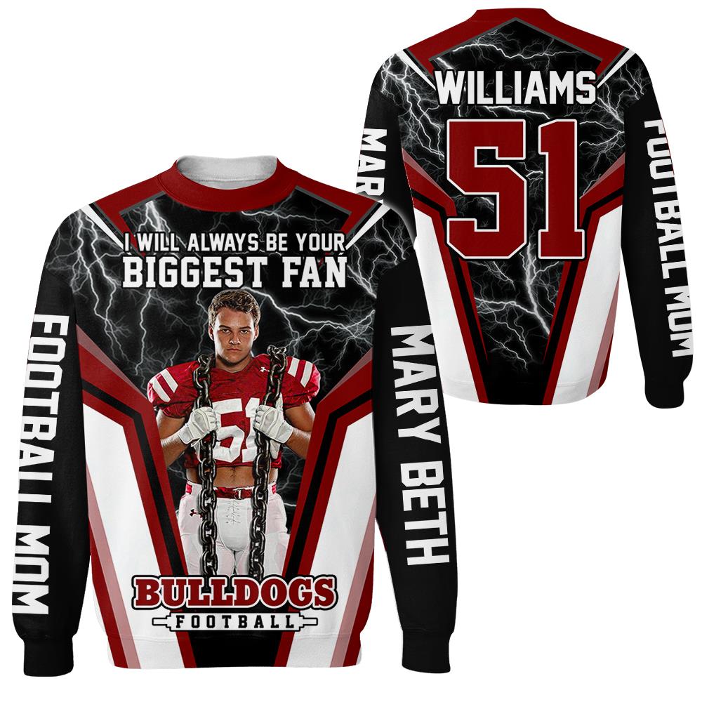 I Will Always Be Your Biggest Fan Vr3 Personalized All Over Print Shirt For Football Mom Grandma Sport Family H2511