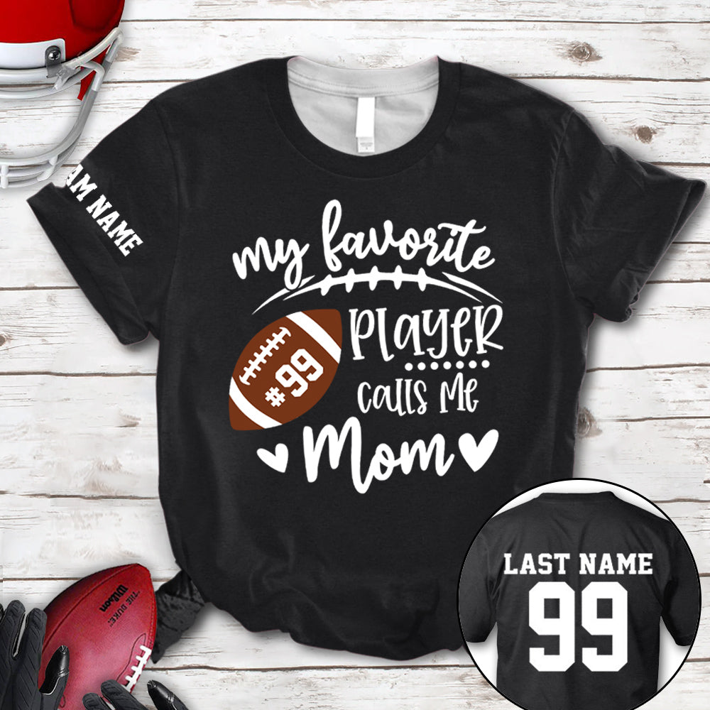 Personalized Shirt My Favorite Player Calls Me Mom Football Team Custom All Over Print Shirt K1702