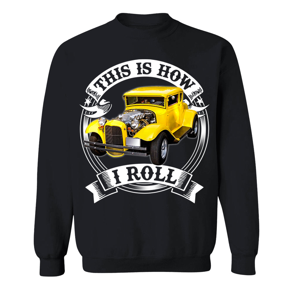 This Is How I Roll Hot Rod Custom Photo T-shirt For Hot Rod Lovers H2511 Trna