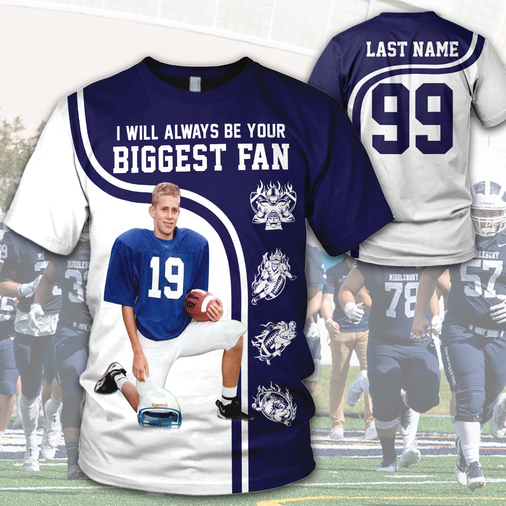 I Will Always Be Your Biggest Fan Custom All Over Print Shirt Gift For Football Mom Football Lovers H2511