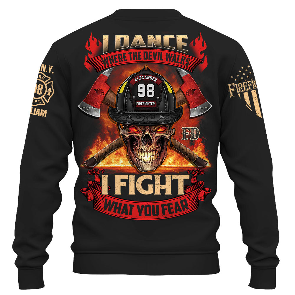 Custom Shirt Dance Where The Devil Walks I Fight What You Fear Gift For Firefighter K1702 Trhn