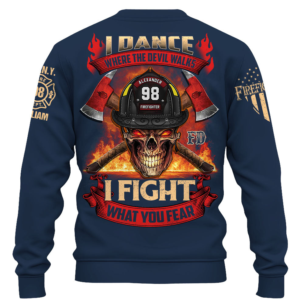 Custom Shirt Dance Where The Devil Walks I Fight What You Fear Gift For Firefighter K1702 Trhn