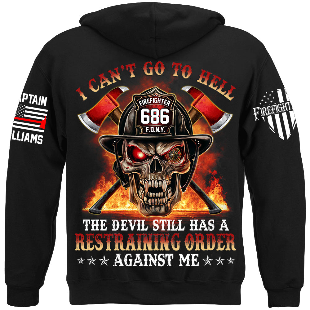 I Cant Go To Hell The Devil Still Has A Restraining Order Against Me Skull Firefighter Shirt H2511 Trna