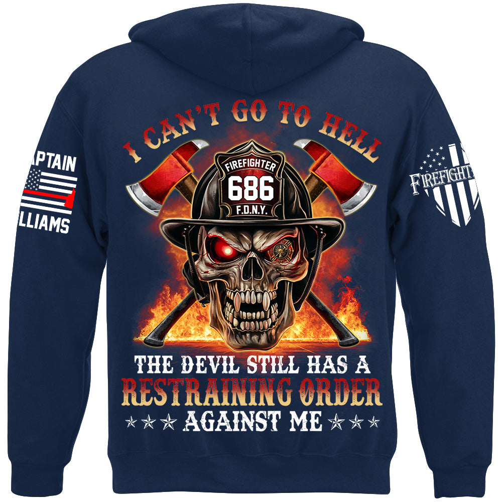 I Cant Go To Hell The Devil Still Has A Restraining Order Against Me Skull Firefighter Shirt H2511 Trna