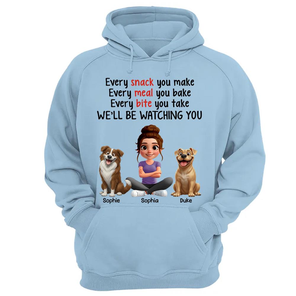 Every Snack You Make, Funny Custom Shirt, Personalized Gifts For Dog Lovers T1807 Hv01