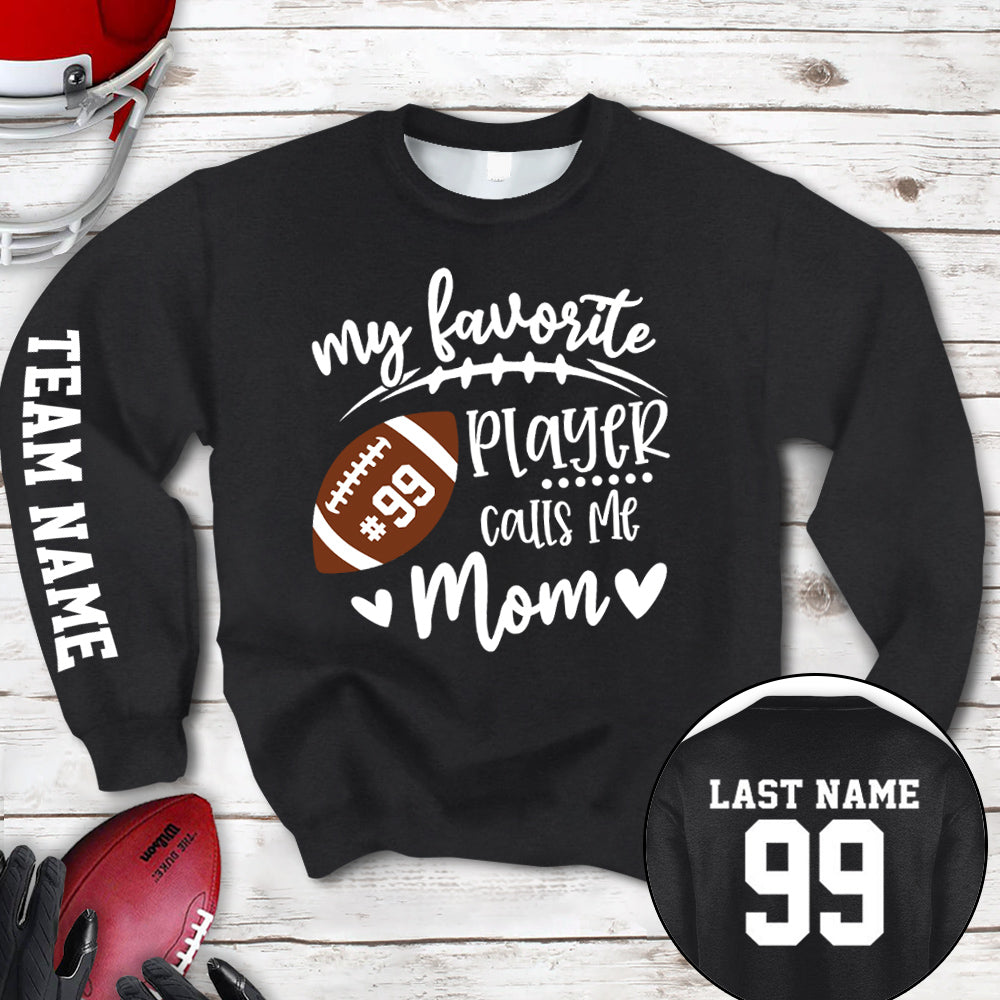 Personalized Shirt My Favorite Player Calls Me Mom Football Team Custom All Over Print Shirt K1702