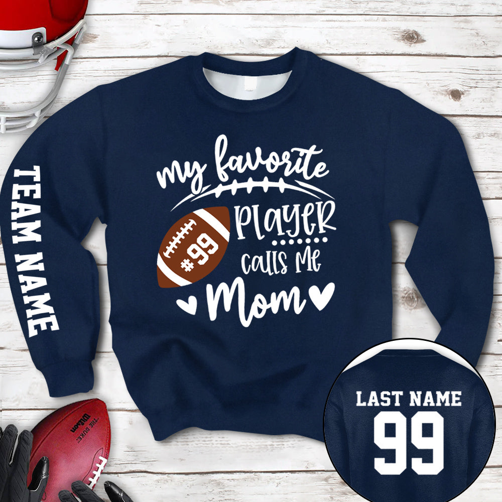 Personalized Shirt My Favorite Player Calls Me Mom Football Team Custom All Over Print Shirt K1702