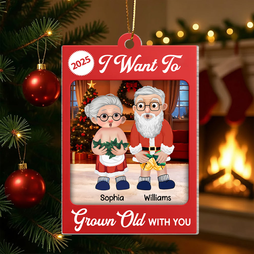 I Want To Grow Old With You - Personalized Acrylic Ornament Christmas Gift for Couple Tu24 Li29