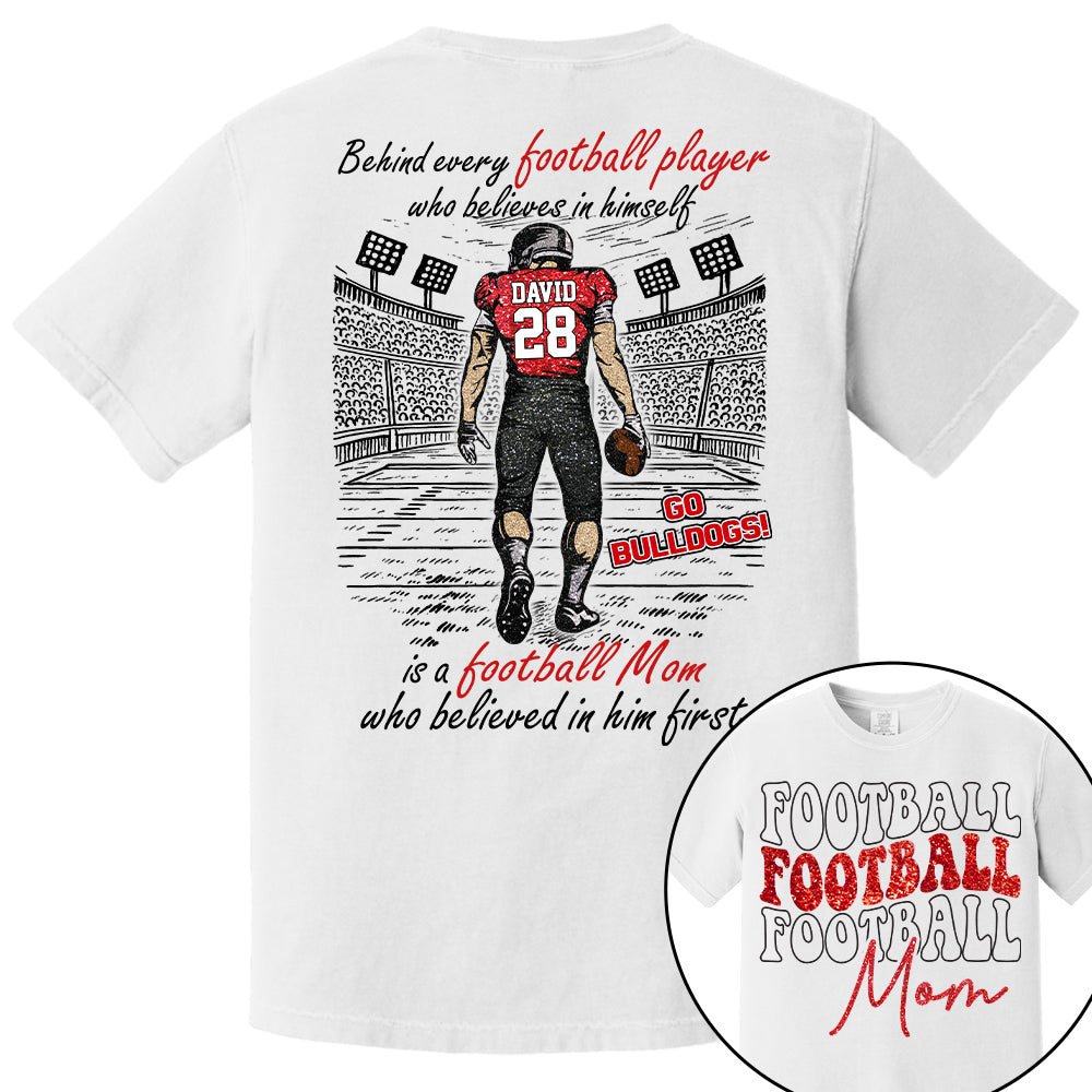 Behind Every Football Player Who Believes In Himself Shirt - Personalized Shirt For Football Family Tu24 Nh00