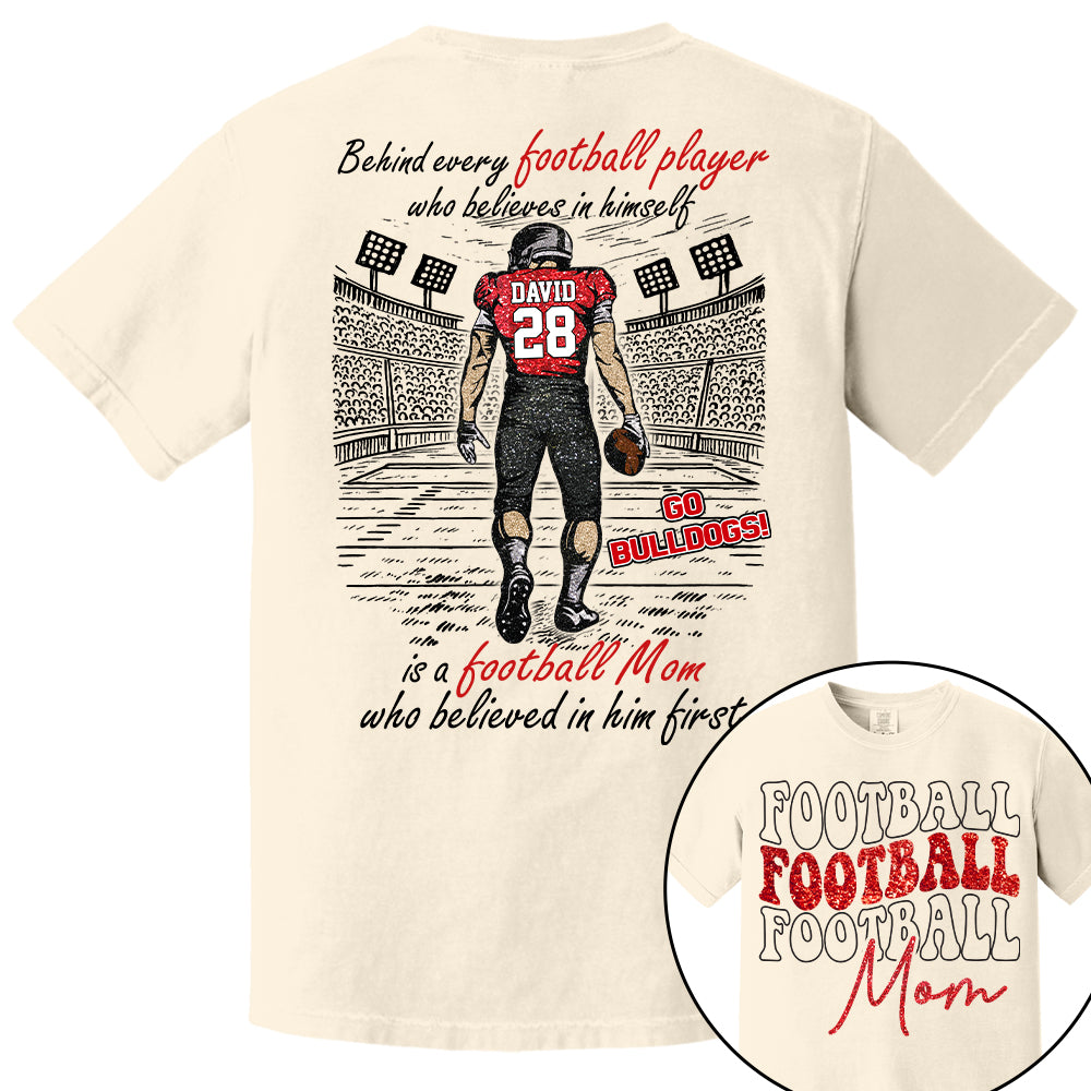 Behind Every Football Player Who Believes In Himself Shirt - Personalized Shirt For Football Family Tu24 Nh00