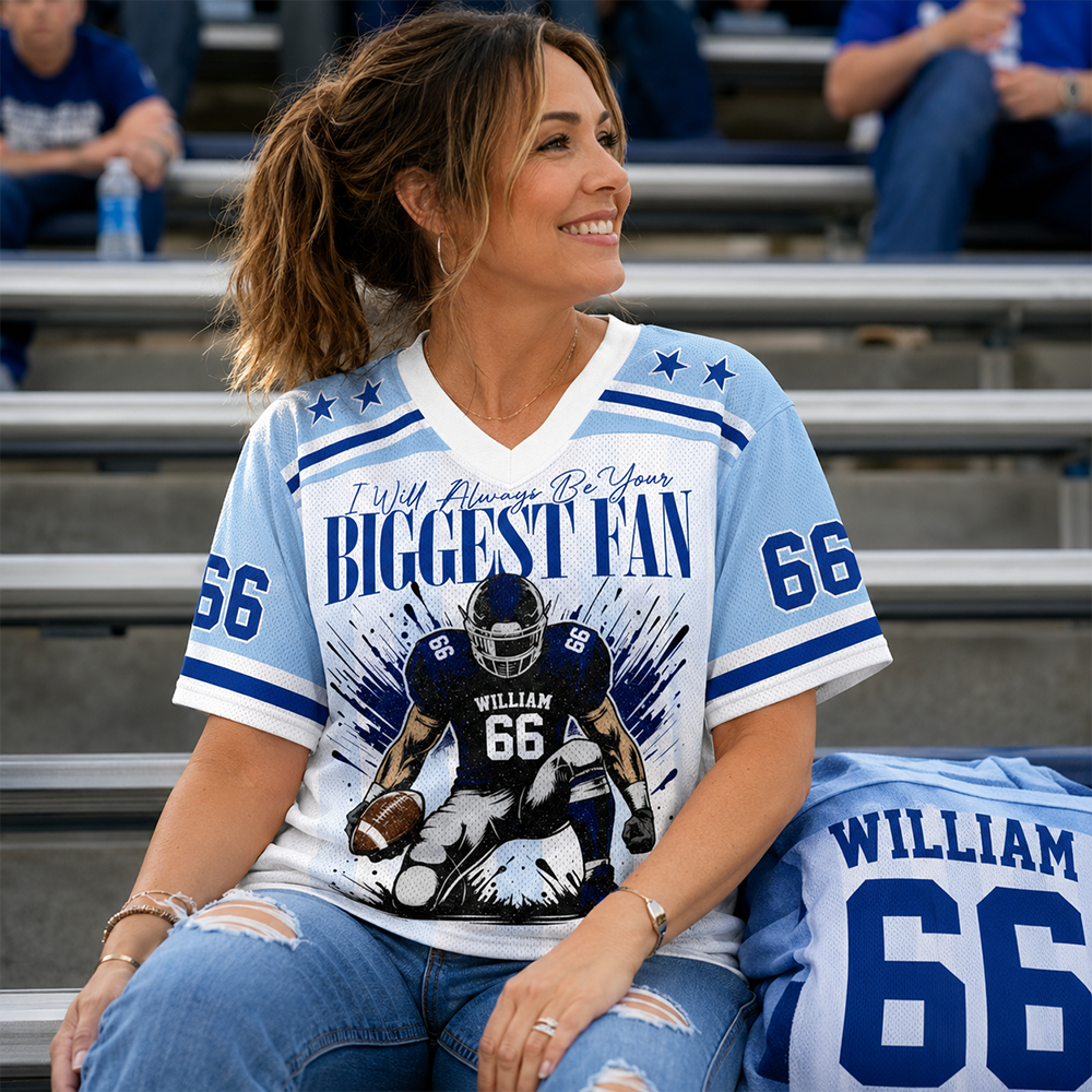 I'll Always Be Your Biggest Fan, Personalized Football Jersey, Custom Name & Number Jersey, Game Day Tee For Sport Family T1807 Hv01