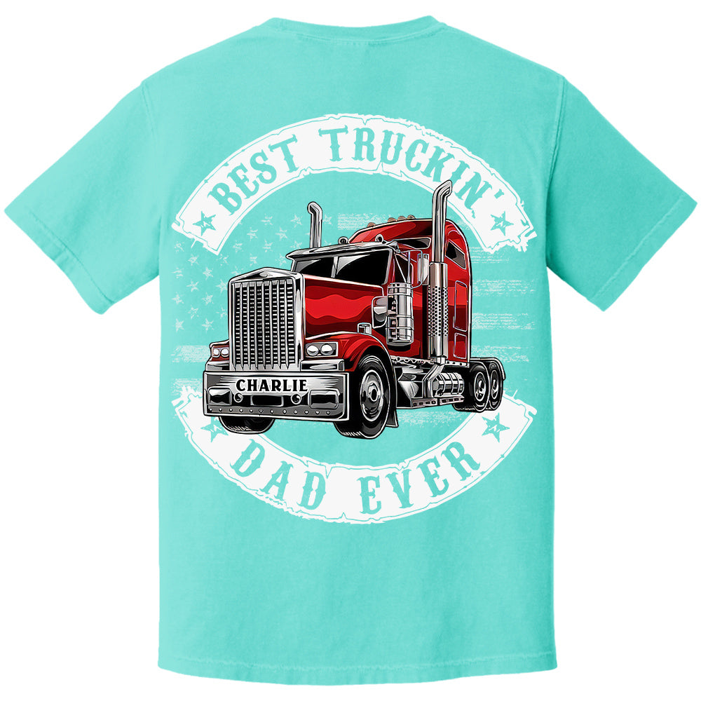 Custom Best Truckin' Dad Ever, Trucker Shirt Gift For Dad, Grandpa L0411 VH01