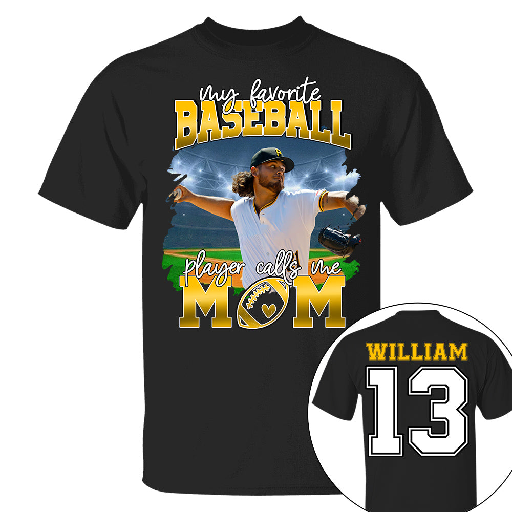 My Favorite Baseball Player Calls Me Mom Personalized Baseball Shirt Gift Baseball Mom Baseball Dad GameDay