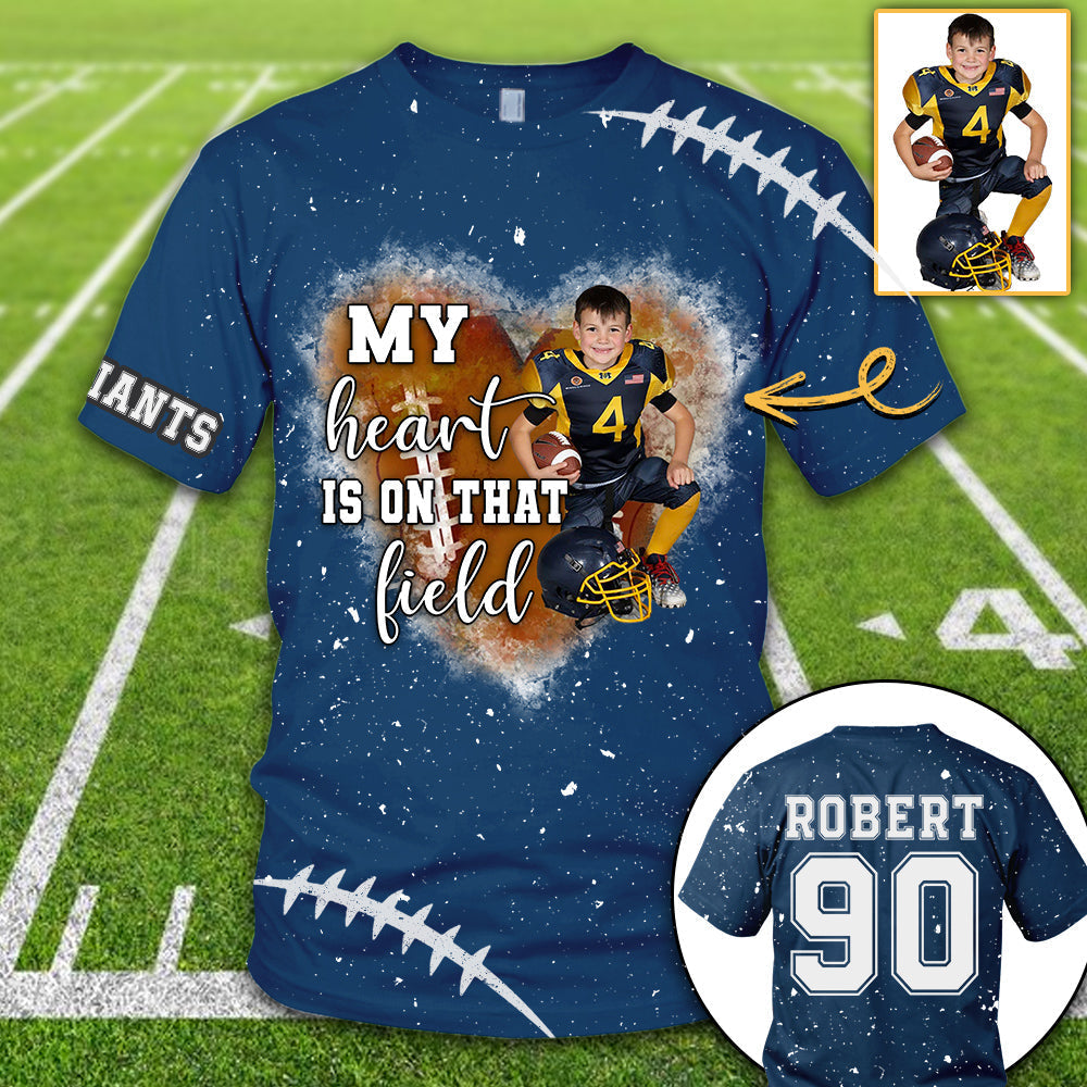 Personalized My Heart Is On That Field Football Custom Photo Player All Over Print Shirt K1702