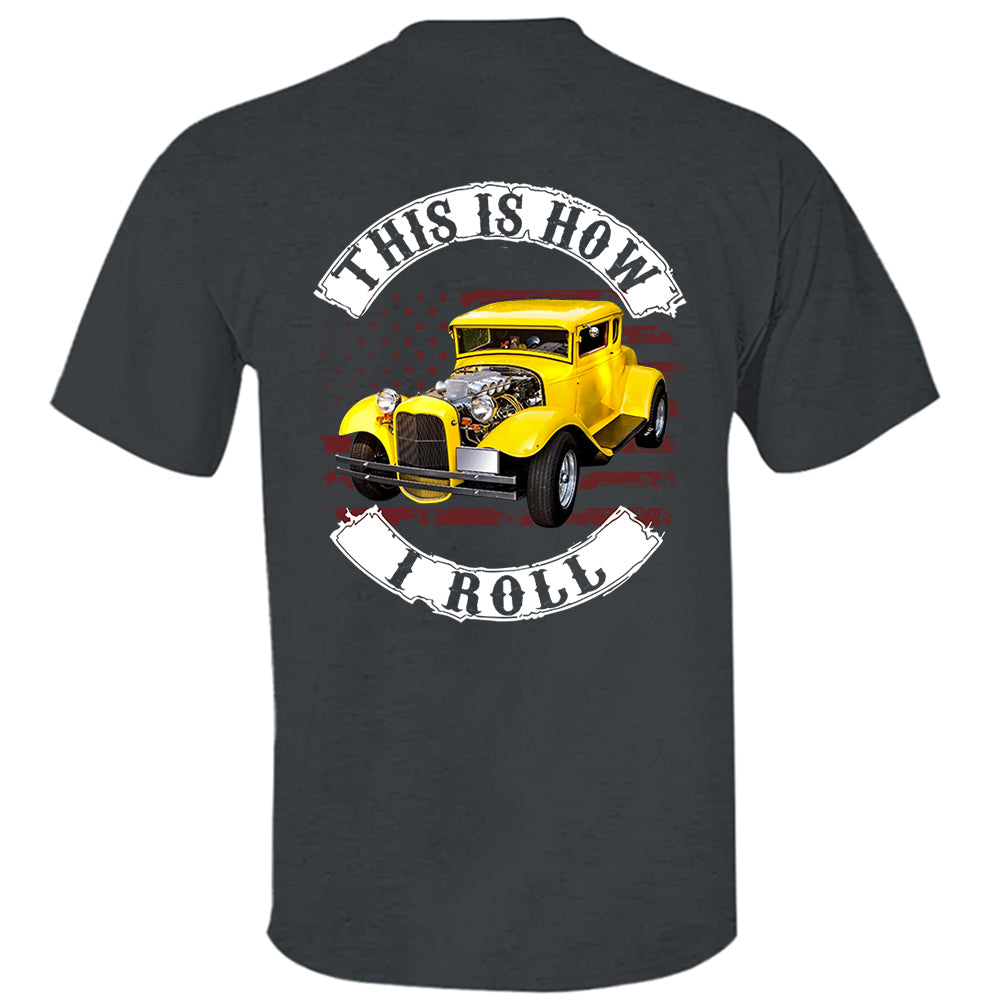 This Is How I Roll - Personalized Upload Vechicle Photo For Biker Nh00