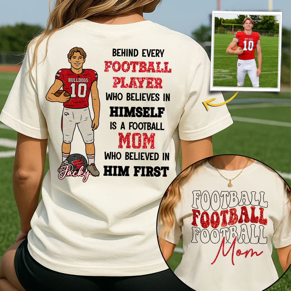 Custom Photo Behind Every Football Player Shirt - Personalized Shirt For Football Family Tu24 Pt99