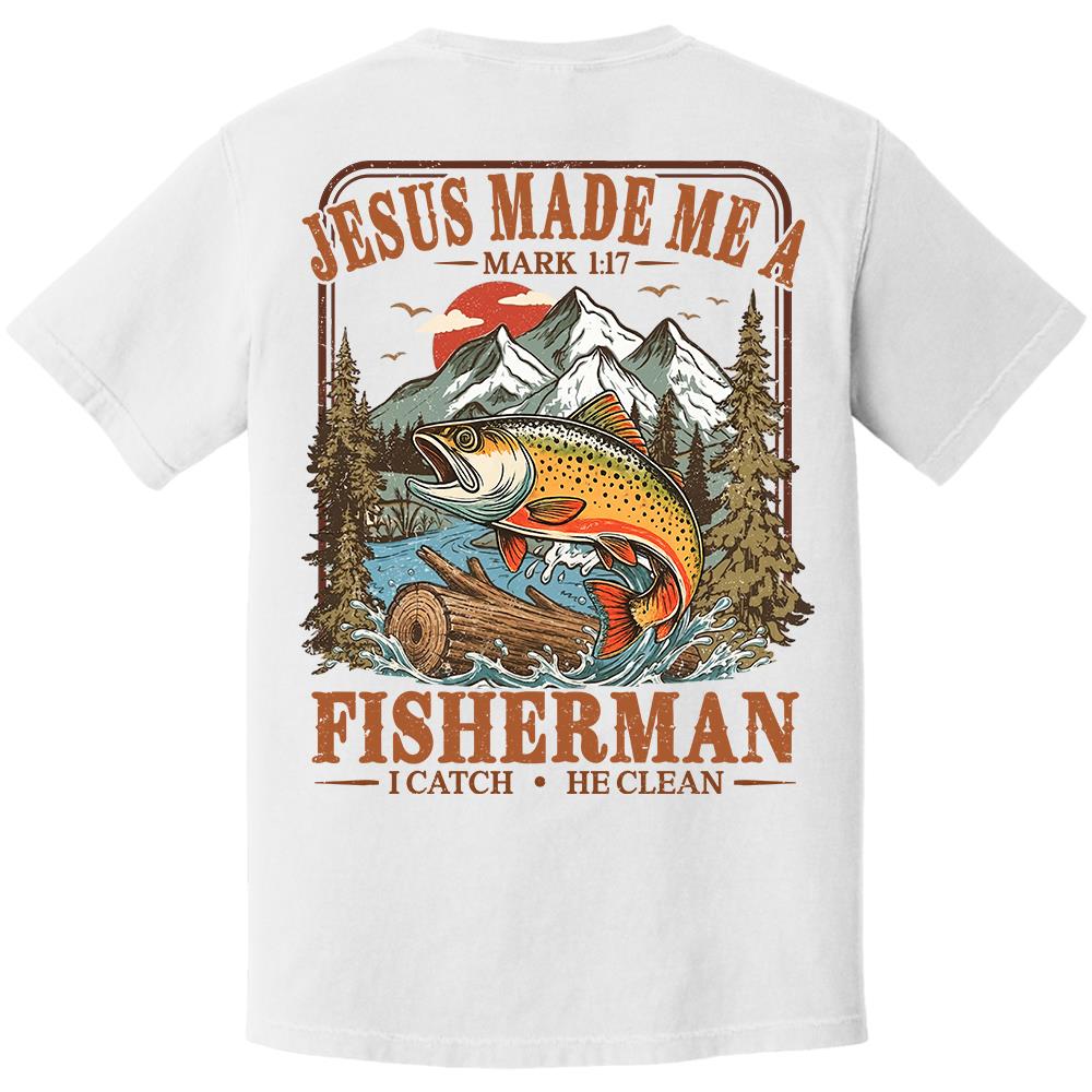 Jesus Made Me A Fisherman T-Shirt – Mark 1:17 Christian Fishing Shirt Hv01