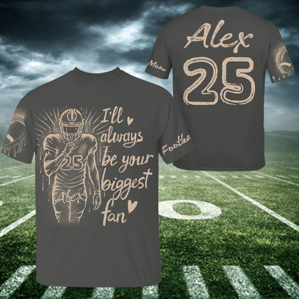 Personalized Bleach Style Football Shirt - I'll Always Be Your Biggest Fan Shirt Gift For Football Mom Tu24