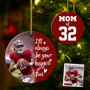 I'll Always Be Your Biggest Fan, Custom Photo Football Ornament, Gift For Football Family T1807 Pt99