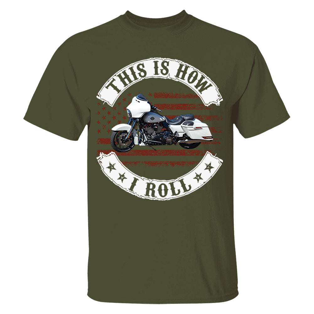 This Is How I Roll - Personalized Upload Vehicle Photo For Biker Hv01