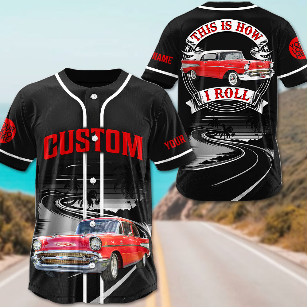 This Is How I Roll - Custom Photo Classic Car Baseball Jersey A2110 Vrs 2 Pt99