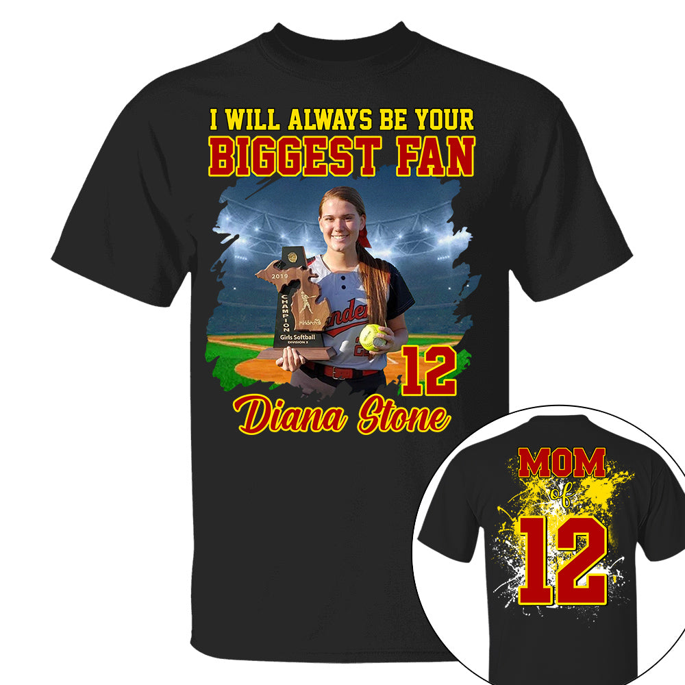 Custom Photo Softball Player I Will Always Be Your Biggest Fan Personalized Softball Shirt Gift Softball Mom Softball Dad GameDay